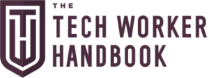 The Tech Worker Handbook